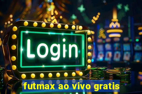 futmax ao vivo gratis